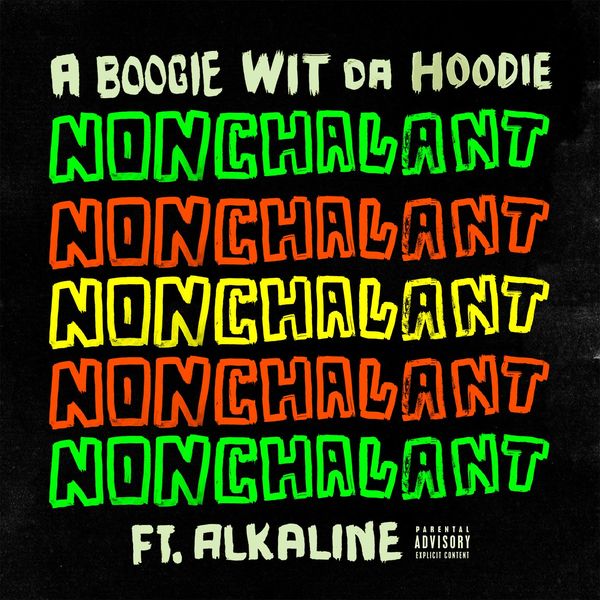 A Boogie Wit Da Hoodie  ft Alkaline  - Nonchalant