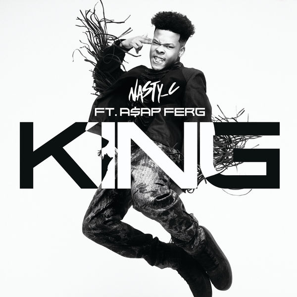Nasty C  ft A$AP Ferg  - King