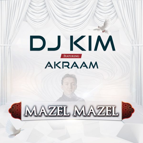 Akraam  - Mazel Mazel