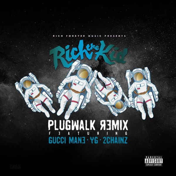 Rich The Kid  ft Gucci Mane  & YG  & 2Chainz  - Plug Walk (REMIX)