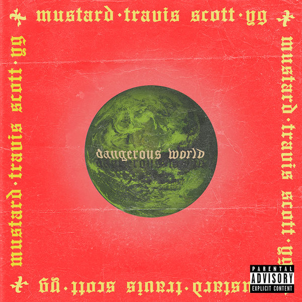 Travis Scott  ft YG  - Dangerous World