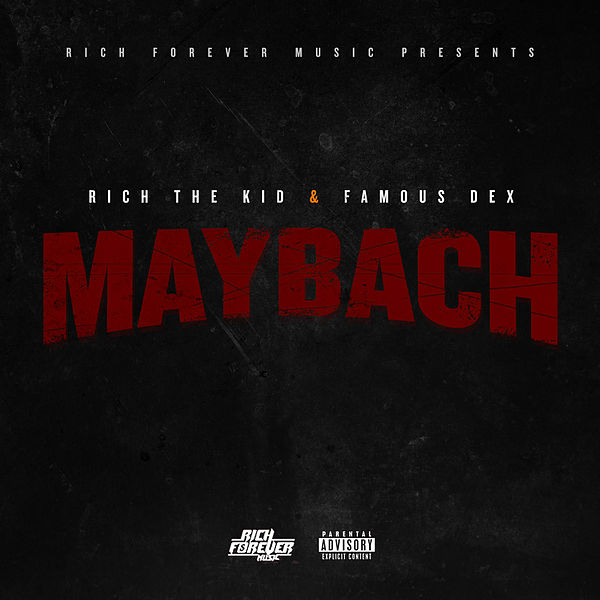 Rich The Kid  ft Famous Dex  - Maybach