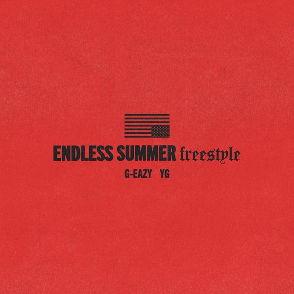 G-Eazy  ft YG  - Endless Summer