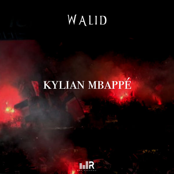 Walid  - Kylian Mbappe