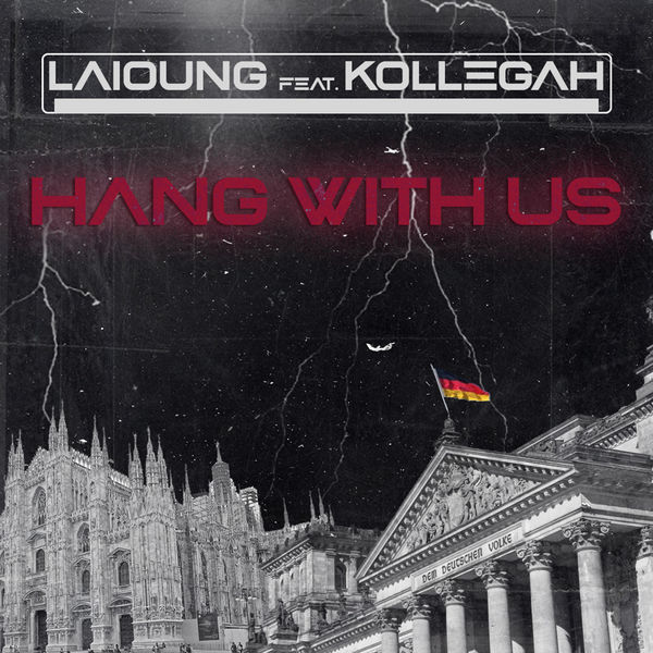 Laioung  ft Kollegah  - Hang With Us