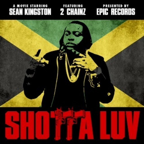 Sean Kingston  ft 2 Chainz  - Shotta Luv