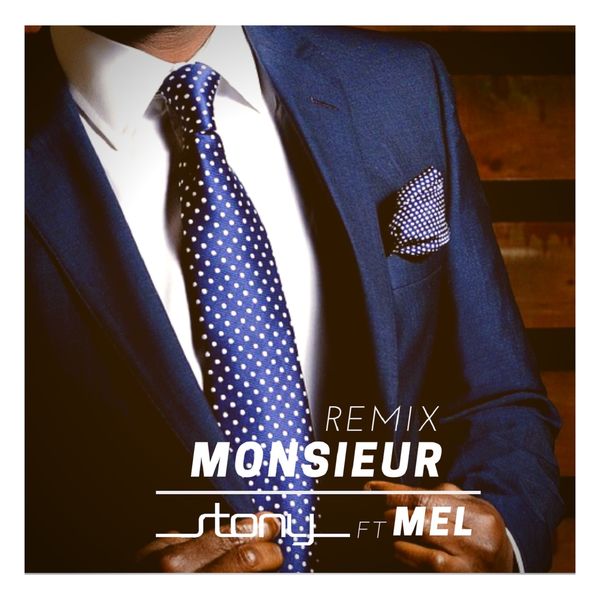 Stony  ft Mel  - Monsieur (REMIX)