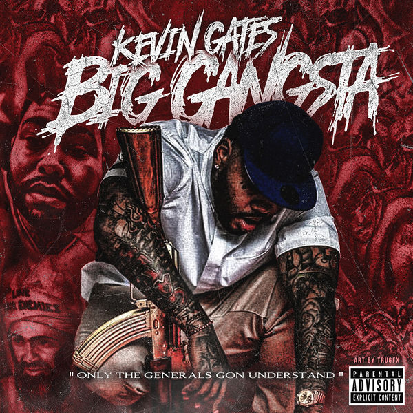 Kevin Gates  - Big Gangsta