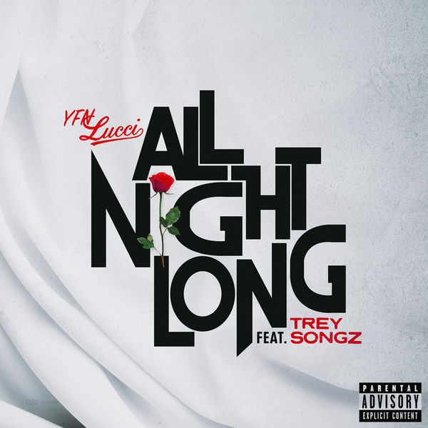 YFN Lucci  ft Trey Songz  - All Night Long