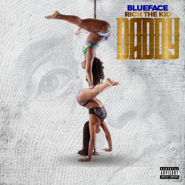 Blueface  ft Rich The Kid  - Daddy