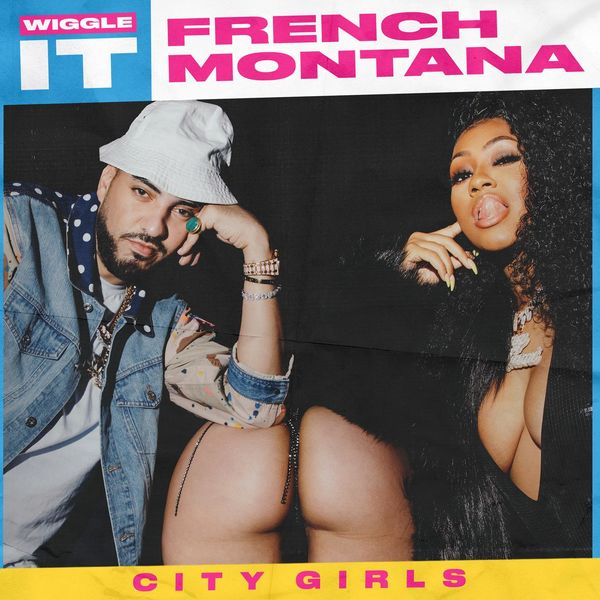 French Montana  ft City Girls  - Wiggle It