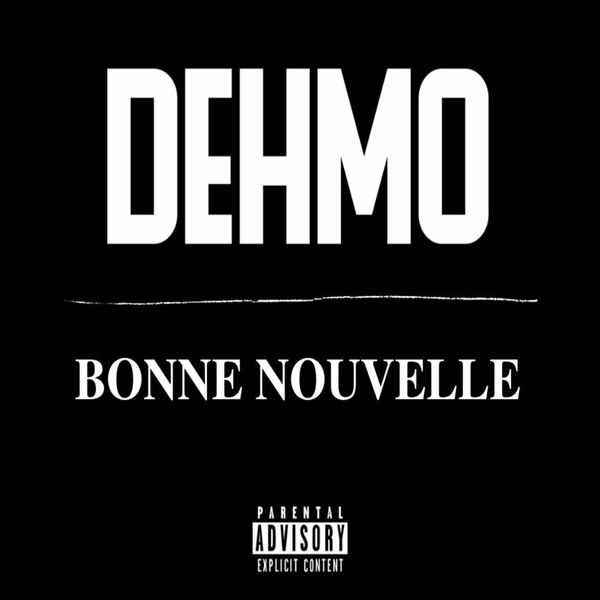 Dehmo  - Bonne Nouvelle