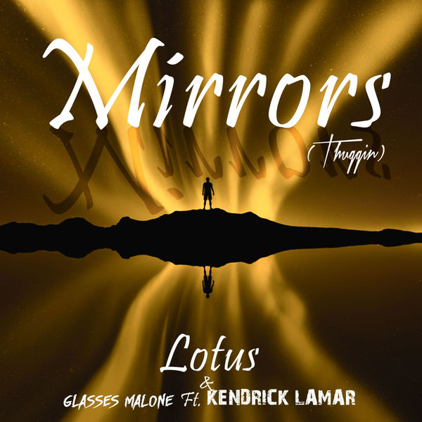 Glasses Malone  ft Kendrick Lamar  - Mirrors (Thuggin)