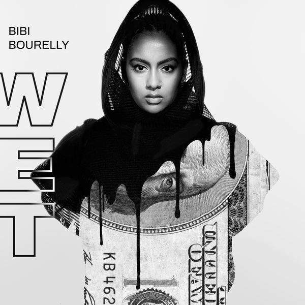 Bibi Bourelly  - Wet