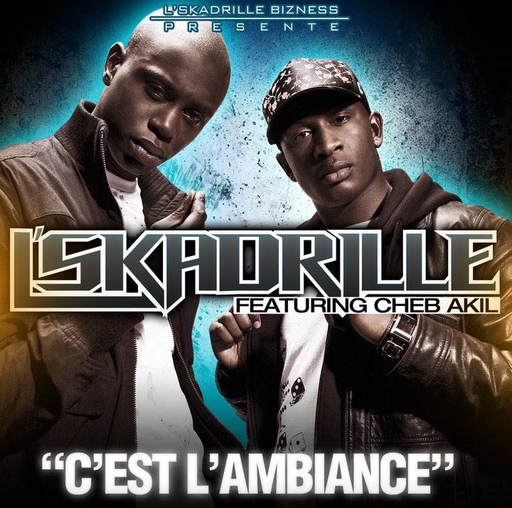 L'Skadrille  ft Cheb Akil  - C'est L'ambiance (REMIX)