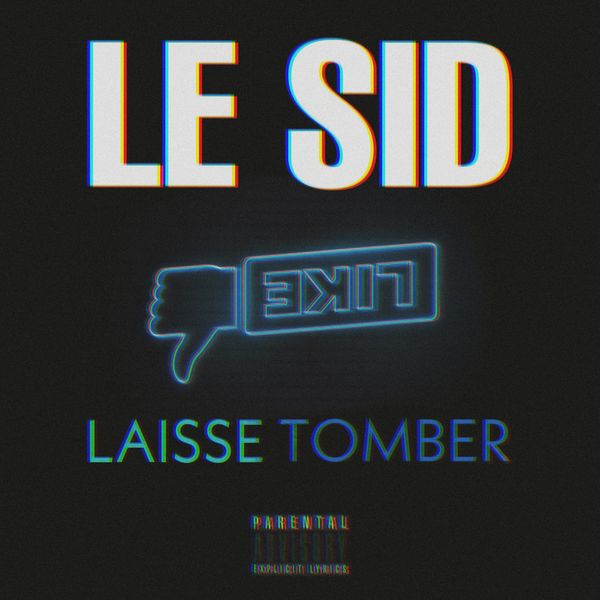 Le Sid  - Laisse Tomber