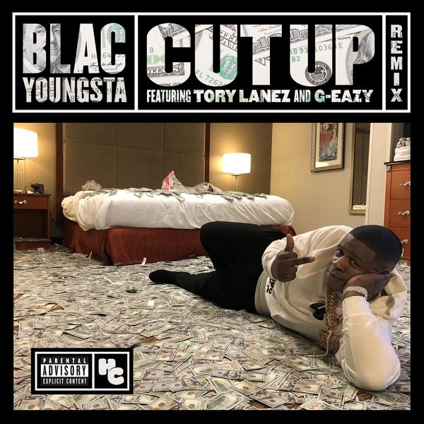 Blac Youngsta  ft Tory Lanez  & G-Eazy  - Cut Up (REMIX)