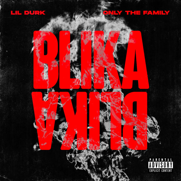 Only The Family  ft Lil Durk  - Blika Blika