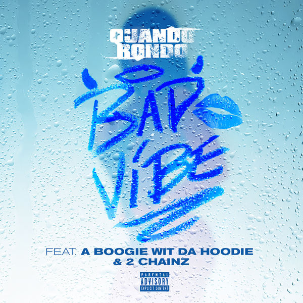 Quando Rondo  ft A Boogie Wit da Hoodie  & 2 Chainz  - Bad Vibe