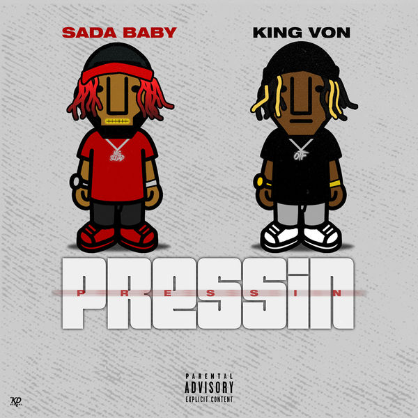 SadaBaby  ft King Von  - Pressin