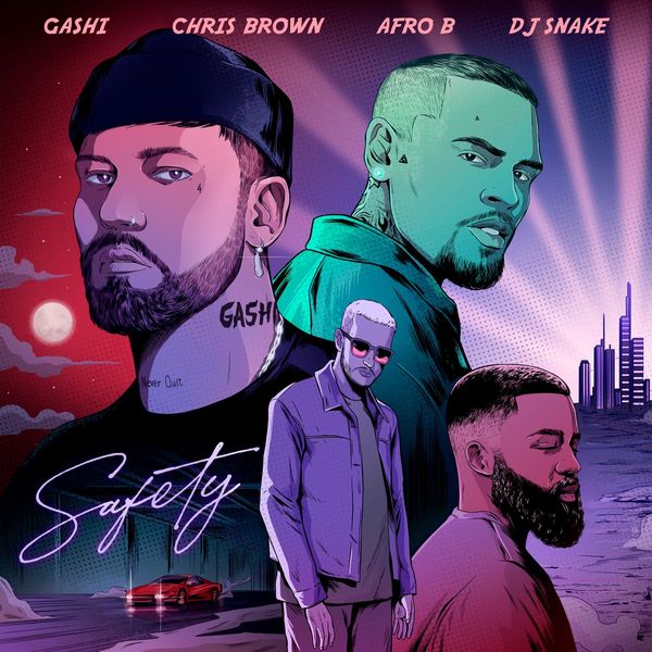 GASHI  ft Chris Brown  & Afro B  - Safety 2020