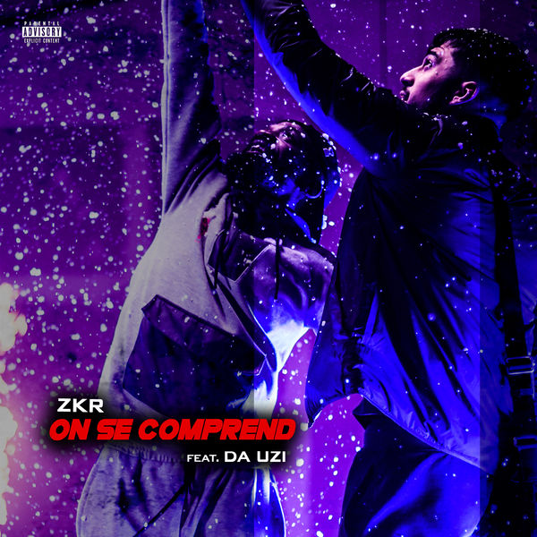 ZKR  ft Da Uzi  - On Se Comprend