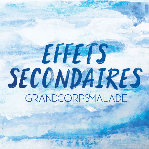 Grand Corps Malade  - Effets Secondaires