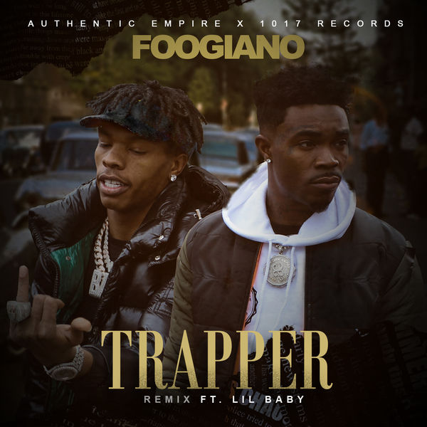 Foogiano  ft Lil Baby  - Trapper (REMIX)