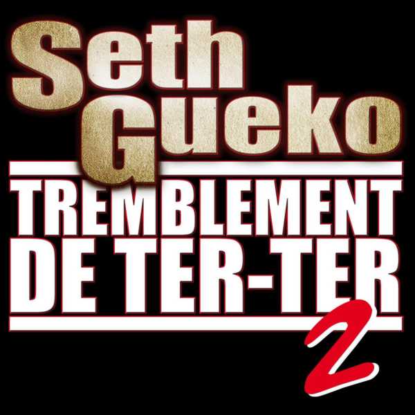 Seth Gueko  ft 25g  & Ballastik Dogg  & Farage  - Tremblement De Ter-ter 2