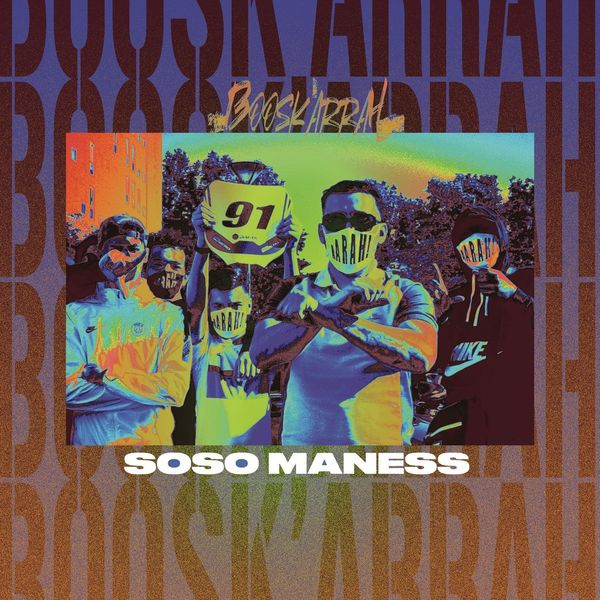 Soso Maness  - Boosk'Arrah