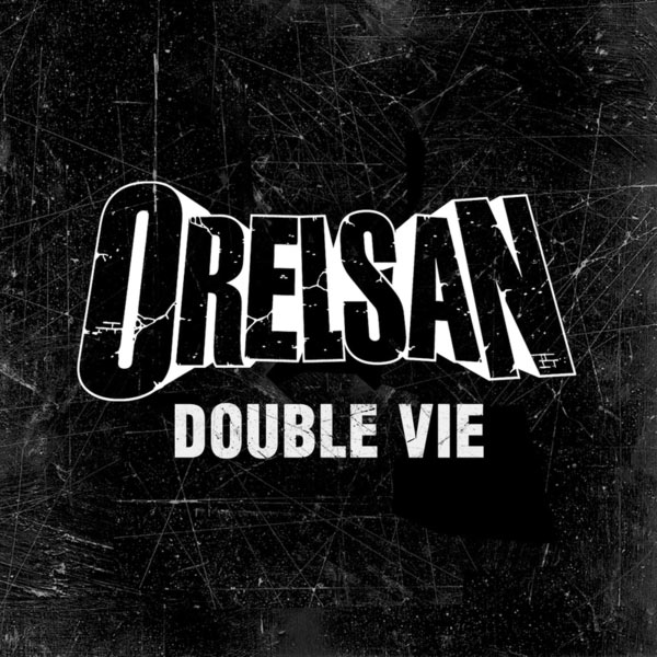 Orelsan  - Double Vie