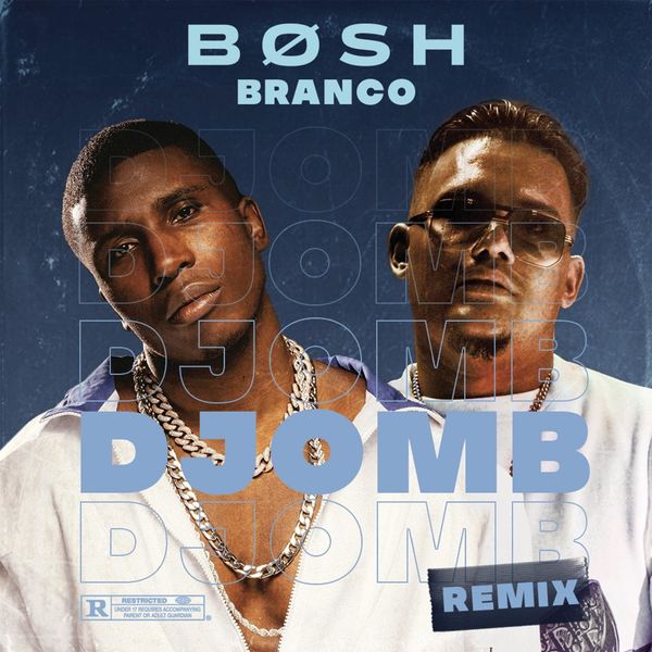 Bosh  ft Branco  - Djomb (REMIX)