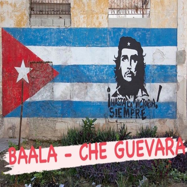 Baala  - Che Guevara