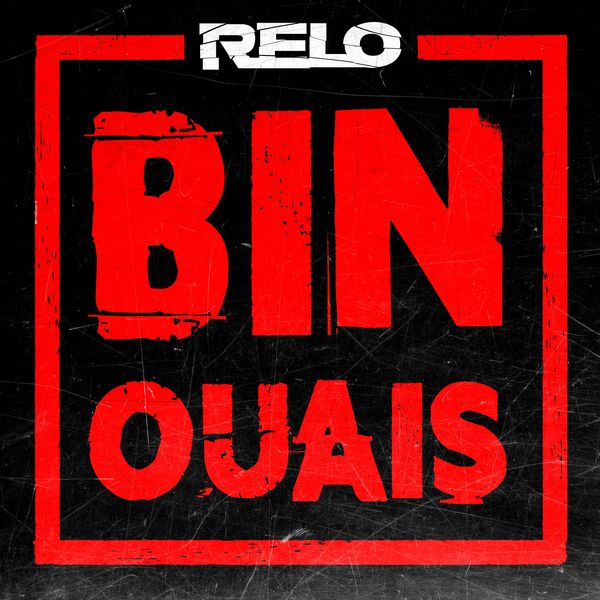 Relo  - Bin Ouais