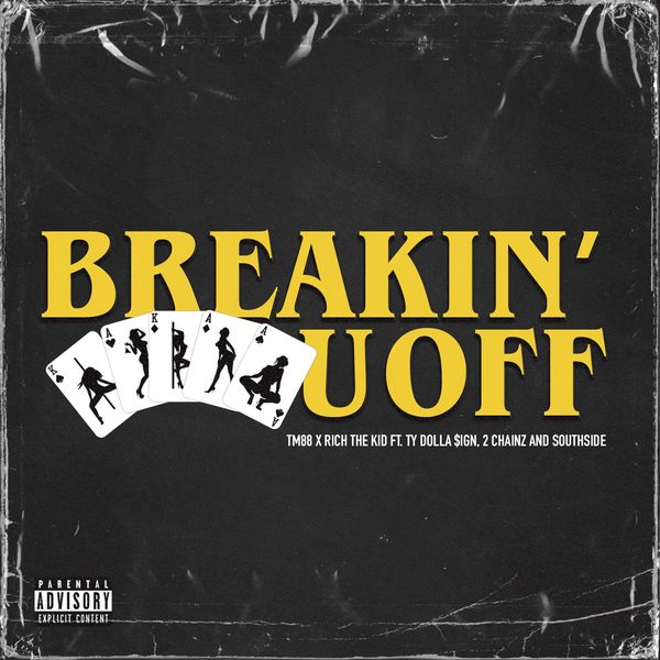 Ty Dolla $ign  ft 2 Chainz  - Breakin U Off