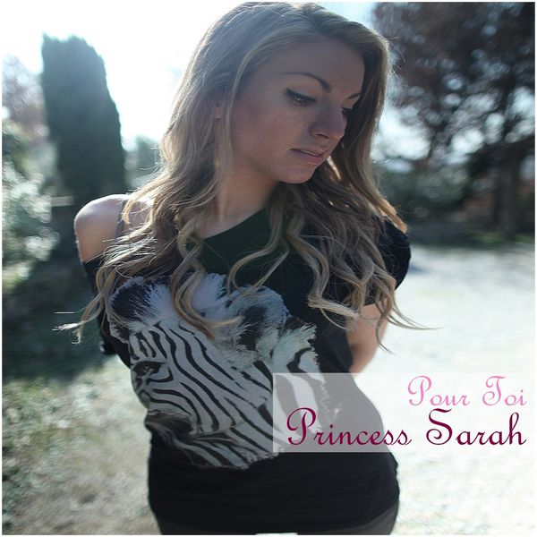 Princess Sarah  - Pour Toi