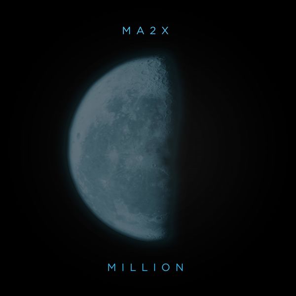 Ma2x  - Million