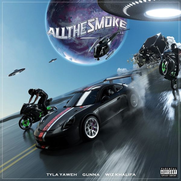 Tyla Yaweh  ft Gunna  & Wiz Khalifa  - All the Smoke