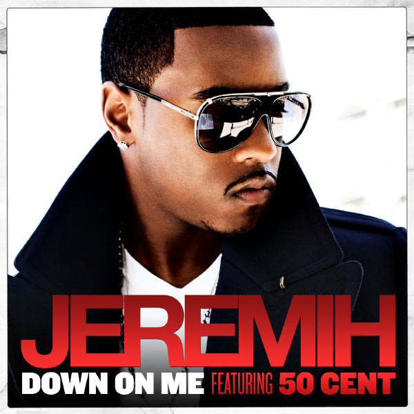 Jeremih  ft 50 Cent  - Down On Me