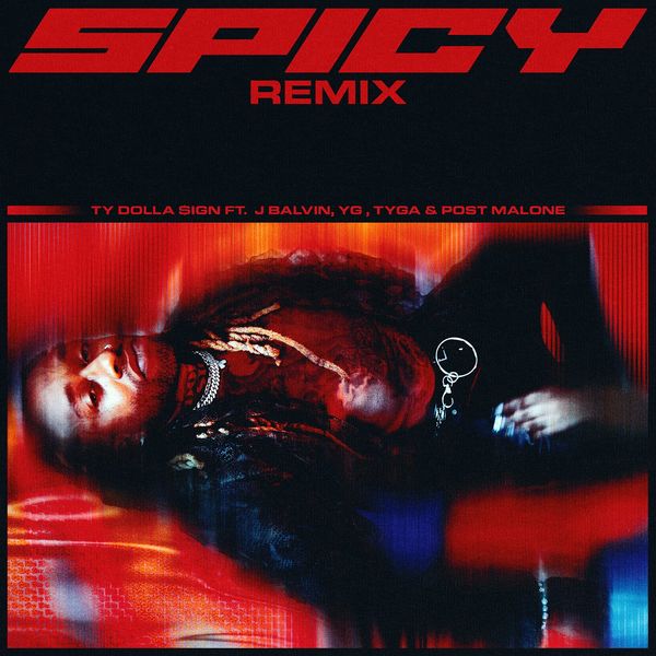 Ty Dolla $ign  ft J Balvin  & Tyga  & Post Malone  - Spicy (REMIX)