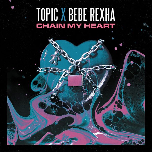Topic  ft Bebe Rexha  - Chain My Heart
