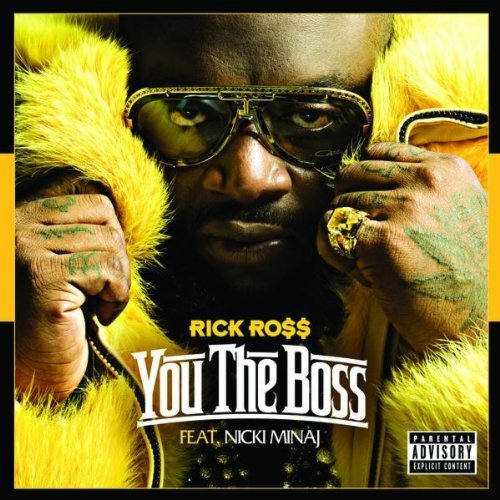 Rick Ross  ft Nicki Minaj  - You The Boss