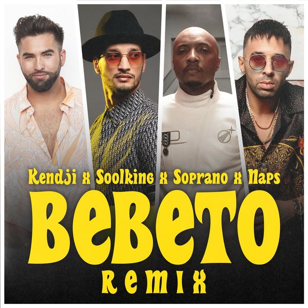Kendji Girac  ft Soolking  & Naps  & Soprano [Psy 4 Rime]  - Bebeto (REMIX)
