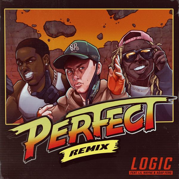 Logic  ft Lil Wayne  & A$AP Ferg  - Perfect (REMIX)