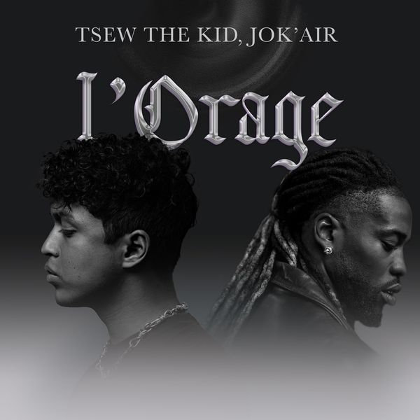 Tsew The Kid  ft Jok'air  - L'Orage