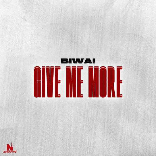 Biwai  - Give Me More