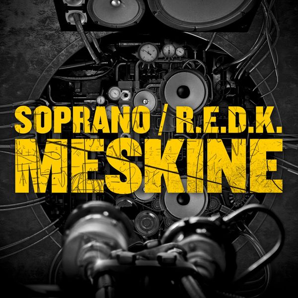 Soprano [Psy 4 Rime]  ft R.E.D.K. [Carpe Diem]  - Meskine