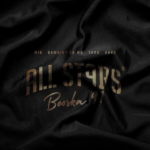91 All Stars  ft Mig  & Gambino La MG  & Daks  & Yaro  - Booska 91