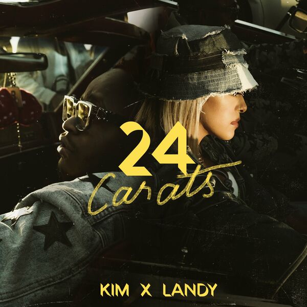 Kim  ft Landy  - 24 Carats