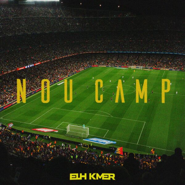 Elh Kmer  - Nou Camp